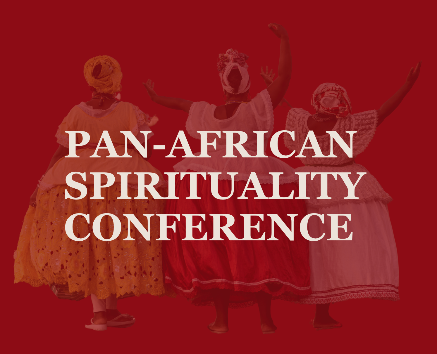 1st Annual International Pan-African Spirituality Conference event flyer