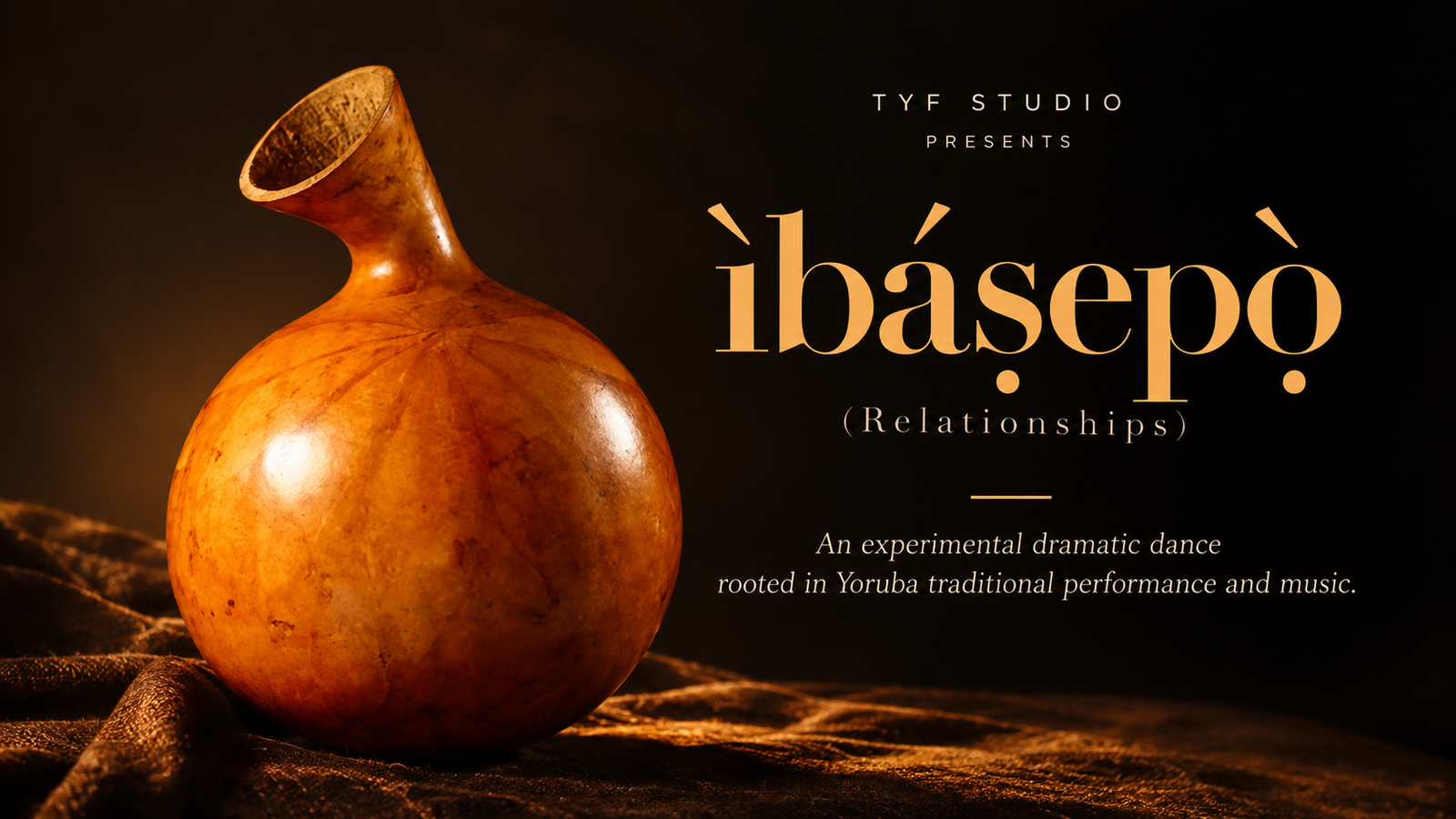 Ìbáṣepọ̀ (Relationships): An Experimental Dramatic Dance event flyer